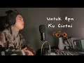 Untuk Apa Kucintai - Adiw | Live Acoustic Cover By Yurisana Septeasa | Viral TikTok!!! 