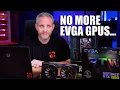 BREAKING NEWS - EVGA will no longer do business with NVIDIA