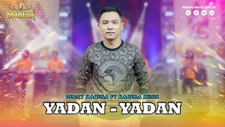 gerry mahesa yadan yadan i mahesa music