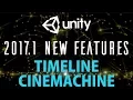 Unity 2017 1 New Features Timeline and CineMachine
