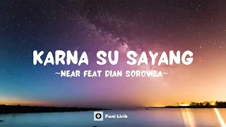 Download KARNA SU SAYANG - Near feat Dian Sorowea (Reggae SKA Version By NIKISUKA) (Lirik Lagu) MP3