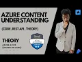 Azure Content Understanding Code REST API Theory Pt - 1