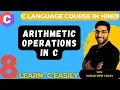 08 - Arithmetic Operators in C Language C Language Free Tutorial