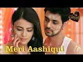 Download Lagu Meri Aashiqui - Meri Aashiqui Tum Se Hi | Radhika Madan, Shakti Arora | COLOURS TV