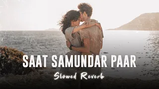 saat samundar reprise male cover slowed reverb ashwani machal slo fi buddies