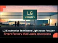 LG Electronics Smart Factory that Leads Innovations