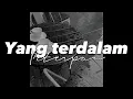 Download Lagu yang terdalam-Peterpan lyrics by just an rkive