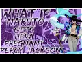 what if Naruto gets Hera pregnant percy jackson
