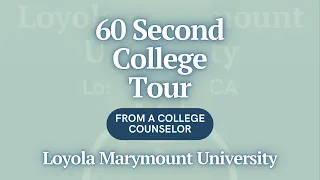 60 Second College Tour - Loyola Marymount University