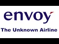 What is Envoy Air The Unknown Airline