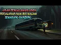 CERITA HOROR KISAH NYATA PENGALAMAN ANEH PERJALANAN NAIK BUS MALAM SEMARANG-BANDUNG