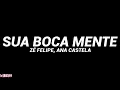 Download Lagu Zé Felipe, Ana Castela - Sua Boca Mente (Letra) (You’re Still The One)
