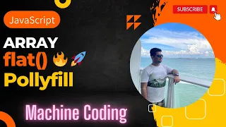 Implement Array prototype flat Array flat polyfill JavaScript Machine Coding