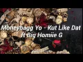 Moneybagg yo - Kut Like Dat ft Big Homiie G  ( Sub. Español )