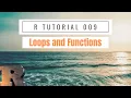 Loops Functions and the Apply Family R Tutorial 2020
