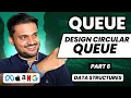 Design Circular Queue Queue Series Part 6