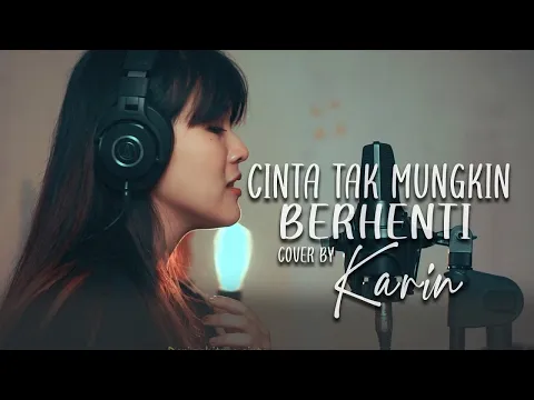 Download MP3 Tangga - Cinta Tak Mungkin Berhenti Cover by Karin