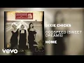 Lagu The Chicks - Godspeed (Sweet Dreams) (Official Audio)