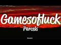 Parcels - Gamesofluck (Lyrics)