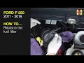 How to Replace the fuel filter on the Ford F-250 Super Duty 2011 to 2016
