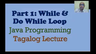 WHILE DO WHILE LOOP in Java Programming Tagalog