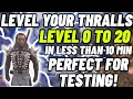Level up your thrall from 0 to 20 within 10 minutes Test new Thralls like this - Conan Exiles