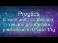 Create user connection role and grant evoke permission in Oracle 11g