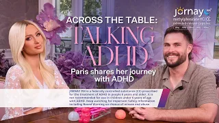 Across the Table: Talking ADHD | Paris Hilton