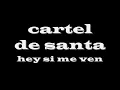 cartel de santa - hey si me ven