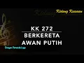 Download Lagu KK 272 Berkereta Awan Putih (Op een lichte wolkenwagen) - Dengan Pemandu Lagu - Kidung Keesaan