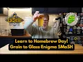 Grain to Glass Enigma SMaSH for Learn to Homebrew Day