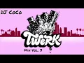 Download Lagu DJ CoCo - Twerk Mix Vol. 3 2021
