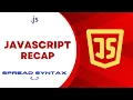 JavaScript Recap Spread Syntax