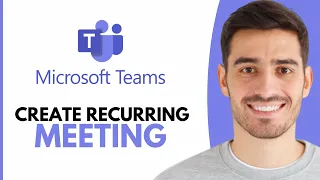 How To Create Recurring Meeting In Microsoft Teams - Step By Step