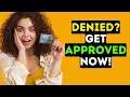 Denied a New Credit Card Discover Fail-Proof Strategies for Approval