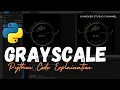 Convert Image to Grayscale using Python - Explain Code Step by Step 2023