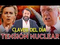 Lagu Claves del día: Tension nuclear máxima, Europa quiere cambiar las reglas y la respuesta de Rusia
