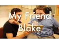 Lagu My Friend Blake