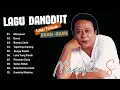 Download Lagu The Best of Mansyur S. – Full Album Lagu Dangdut Lawas Terbaik Sepanjang Masa
