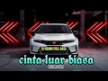 Download Lagu DJ REMIX CINTA LUAR BIASA REMIX FULL BASS