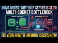 NUMA Nodes Why Multi-Socket Servers Are Slower