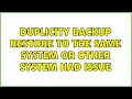 Duplicity backup restore to the same system or other system had issue