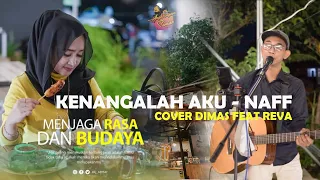 Download KENANGLAH AKU - NAFF cover DIMAS \u0026 REVA (Live akustik AKJ SEMAR - Bogor) MP3