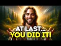 Download Lagu God Says- AT LAST YOU DID IT... | God | Gods Message Now Today | God's Message Now For You Today