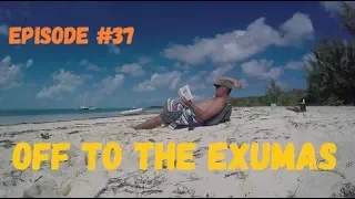 Off to the Exumas, Wind over Water, Episode #37