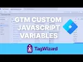 Creating Custom Javascript Variables in Google Tag Manager
