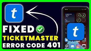 Ticketmaster App Error Code 401 How to Fix Ticketmaster App Error Code 401
