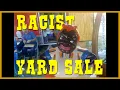 RACIST YARD SALE