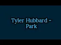 Download Lagu Tyler Hubbard - Park (Lyrics)