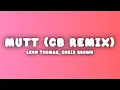 Download Lagu Leon Thomas, Chris Brown - MUTT (CB Remix) (Lyrics)